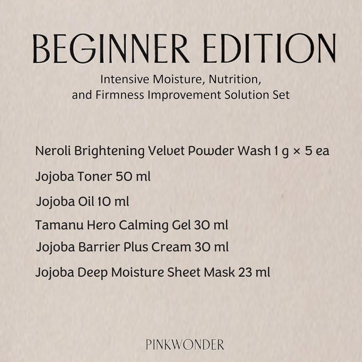Beginner Edition (Jojoba Oil 10ml, Jojoba Toner 50ml, Jojoba Barrier Plus Cream 30ml, Jojoba Mask Sheet 1ea, Tamanu Hero Carlming Gel 30ml, Neroli Powder Wash 5ea)