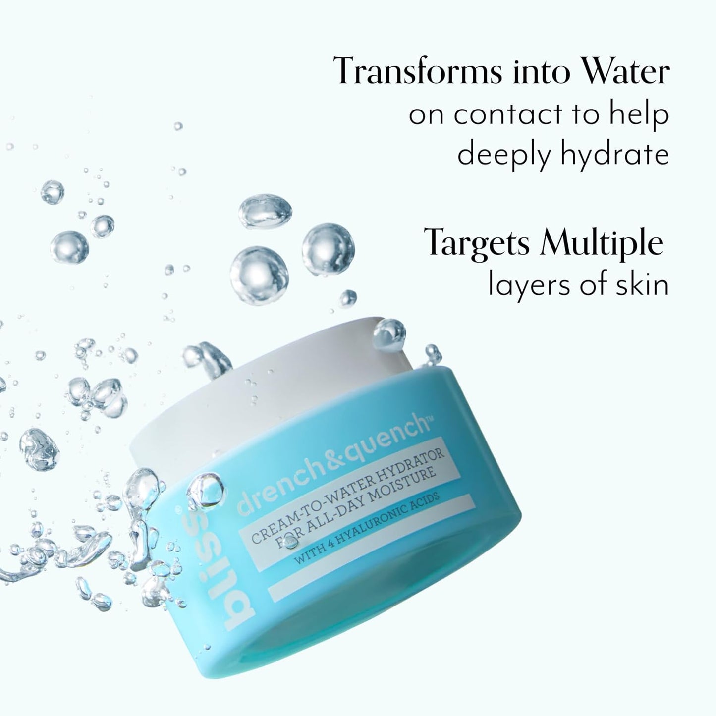 Bliss Drench & Quench Hyaluronic Acid Cream to Water Moisturizer | Lightweight Face Cream with 4 Types of Hyaluronic Acid for All Day Hydration and Plump Skin | Clean Vegan & Cruelty Free 1.7 fl oz